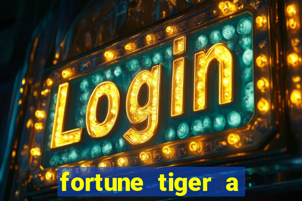 fortune tiger a partir de 1 real